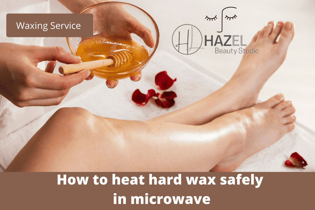 Read more about the article How to heat hard wax safely in microwave?
